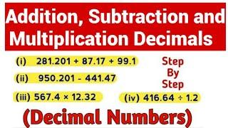 How to add, Subtract and Multiple Decimal number|Addition, Subtraction and multiplication decimals