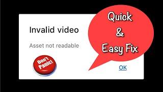 How to fix Invalid Video - Asset not readable on IPhone, IPad or Desktop | Invalid Video on YouTube