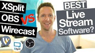 XSplit vs OBS vs Wirecast: Best Live Streaming Software for Mac and PC (Comparison!)