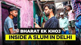 Visiting A Slum 10 Kms Away from the Parliament of India | Bharat Ek Khoj Ep.13 | Unfiltered by Sam