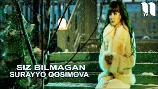 Surayyo Qosimova - Siz bilmagan | Сурайё Қосимова - Сиз билмаган