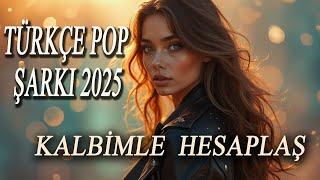 Seçme Türkçe Pop Şarkı 2025 | Kalbimle Hesaplaş | Senanka