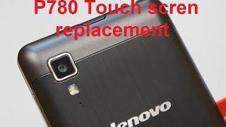 Ремонт Lenovo P780 Замена сенсора-touch screen replacement