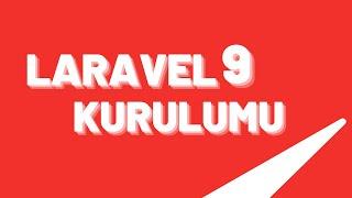 Laravel 9 & Laravel Breeze Kurulumu - Laravel Kurulumu Nasıl Yapılır?