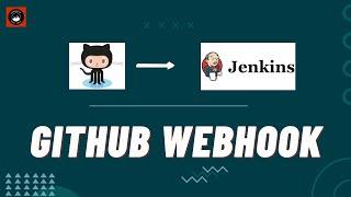 Github Webhook | Integrating jenkins with Github | Trigger Jenkins Jobs using Github Webhooks