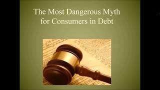 The Most Dangerous Myth for People Sued by Debt Collectors