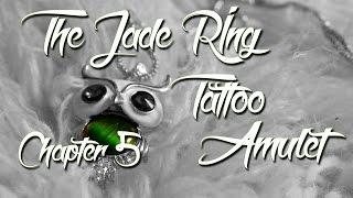 Jade Ring Tattoo Amulet - Chapter 5