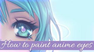 How to paint anime eyes! | Painting tutorial | Beginner friendly