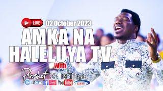 LIVE​​​​​​​​​​​​​​​ : AMKA NA HALELUYA TV  with PROPHET SS ROLINGA ( Oct 02, 2023)
