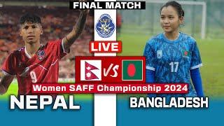 Final - Nepal vs Bangladesh Live & Preview 【 A must-win SAFF Championship Trophy for Nepal 】