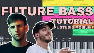 HOW TO MAKE FUTURE BASS IN FL STUDIO MOBILE (LIKE ILLENIUM, SAN HOLO ETC...)