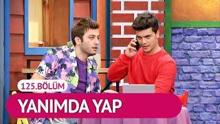 Yanımda Yap (125.Bölüm) - Çok Güzel Hareketler 2