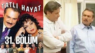 Tatlı Hayat 31. Bölüm