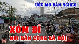 SÀI GÒN về nơi BẦN CÙNG của XÃ HỘI & ƯỚC MƠ DÂN NGHÈO SÀI GÒN NGÀY NAY