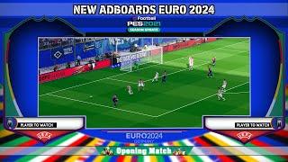 PES2021 NEW! Adboard EURO 2024 Germany Updated for PES 2021 & Football Life 2024 with Tutorials