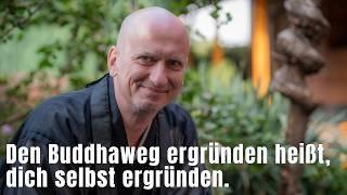 Den Buddhaweg ergründen heißt, dich selbst ergründen (1. Vortrag beim Sesshin im Felsentor 2024)