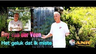 Roy van der veen - Het geluk dat ik miste