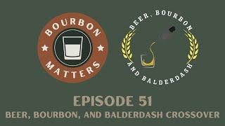 Episode 51 - Beer, Bourbon, and Balderdash Crossover