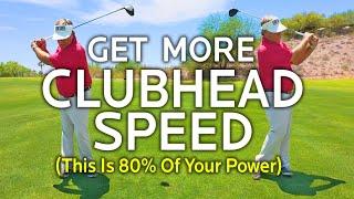 Get More Clubhead Speed (This Gets You 80% of The Power)