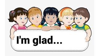 I'm glad. Қуаныштымын. Мен қуаныштымын. Сөз тіркесі. Сөйлемдер. Грамматика. Ағылшын. Жансая Ғалымжан