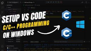 How to Set Up Visual Studio Code for C/C++ Programming on Windows: Step-by-Step Guide | MinGW