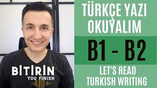 B1 - B2 Turkish Conversations | Haydi Okuyalım / Let's Read | "BİTİRİN"