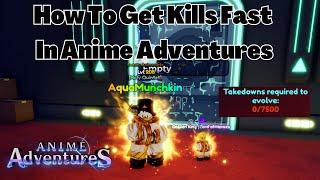 How To Get Kills Fast To Evolve Units In Anime Adventures