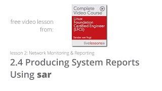 Producing System Reports Using sar - LFCE Video Course by Sander van Vugt