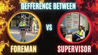 difference between a Foreman and Supervisor/foreman supervisor may kyaantarhai @KKtechnicalDubai