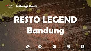 RESTO LEGEND BANDUNG - PELANGI KASIH - 28 Jun 2024