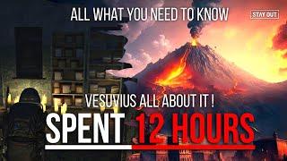 12 Hour research turn into ultimate guide about Vesuvius VOL2 #stayout