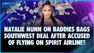 Natalie Nunn on Baddies Bags Southwest Deal After Called Out for Flying on Spirit