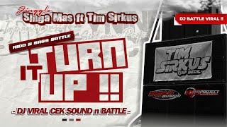 DJ CEK SOUND TERBARU FULL BASS ‼️ TURN IT UP ● SINGA MAS x TIM SIRKUS | IRPAN BUSIDO & 69 PROJECT