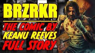 BRZRKR || KEANU REEVES COMIC!! || (FULL STORY, 2021-23)