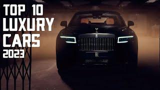 TOP 10 LUXURY CARS (2022 - 2023)