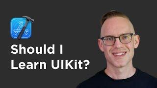 Should I Learn UIKit (2024)