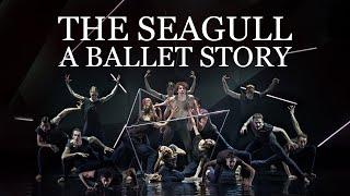 Boris Eifman's The Seagull. A Ballet Story - Official Trailer (2022)