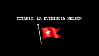 TITANIC: LA EVIDENCIA NELSON (Película completa)