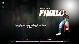 Bado Bado - Finalo(Audio & Lyric video)