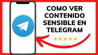 COMO VER CONTENIDO SENSIBLE EN TELEGRAM