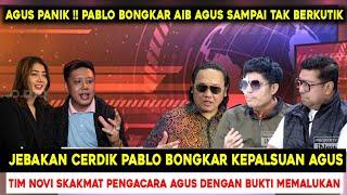 AGUS KETAKUTAN!! PABLO BONGKAR AIB AGUS SAMPAI TAK BERKUTIK, PENGACARA AGUS DISKAKMAT & DIPERMALUKAN