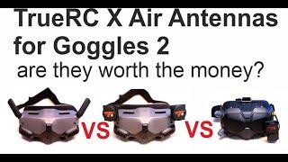 DJI Goggles 2 "TrueRC X-Air MKII" Antennas Vs Stock, VS FPV Goggles 2