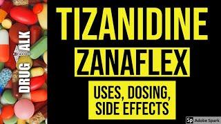 Tizanidine (Zanaflex) - Uses, Dosing, Side Effects