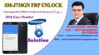 SM-J7 (2016) J710GN FRP Bypass 7.0 Google Account Bypass After Hard Reset 100% Tested 2018