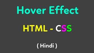 How to use CSS Hover effect in HTML | CSS Hover effect in HTML | CSS Hindi Tutorial