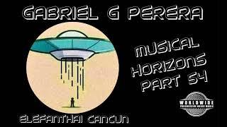 Gabriel G Perera - Musical Horizons Part 54 - July 2024