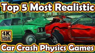 Top 5 Most Realistic Car Crash Physics Games as of 2020 in 4K HDR at Max Settings!