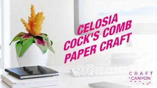 How to make Celosia or Cockscomb flower craft || Craft Canyon