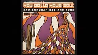 Various – You Gotta Have Soul: Raw Sonoran R&B And Funk, Arizona 1957-1971 Music Album Compilation