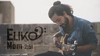 Eliko Bass - Mom